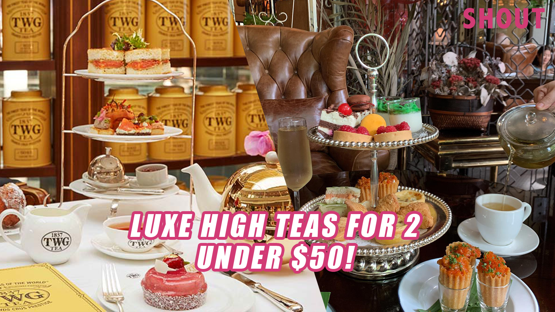 LUXURIOUS YET AFFORDABLE HIGH TEAS FOR TWO UNDER $50 - Shout