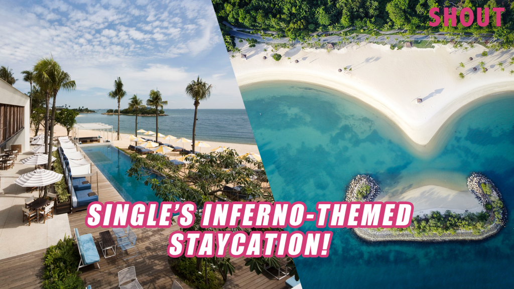 SINGLE’S INFERNO-ESQUE STAYCATION IN SINGAPORE WITH ALL-INCLUSIVE 5 ...