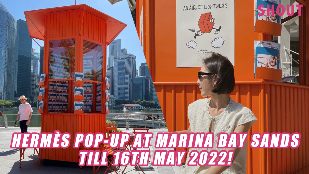 HERMÈS POP-UP AT MARINA BAY SANDS WITH FREE POTTED PLANTS, HAIKUS,  BALLOONS, CARICATURES & MORE! - Shout