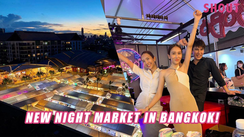 NEW THE ONE RATCHADA NIGHT MARKET IN BANGKOK OPENS TILL 12AM DAILY! - Shout