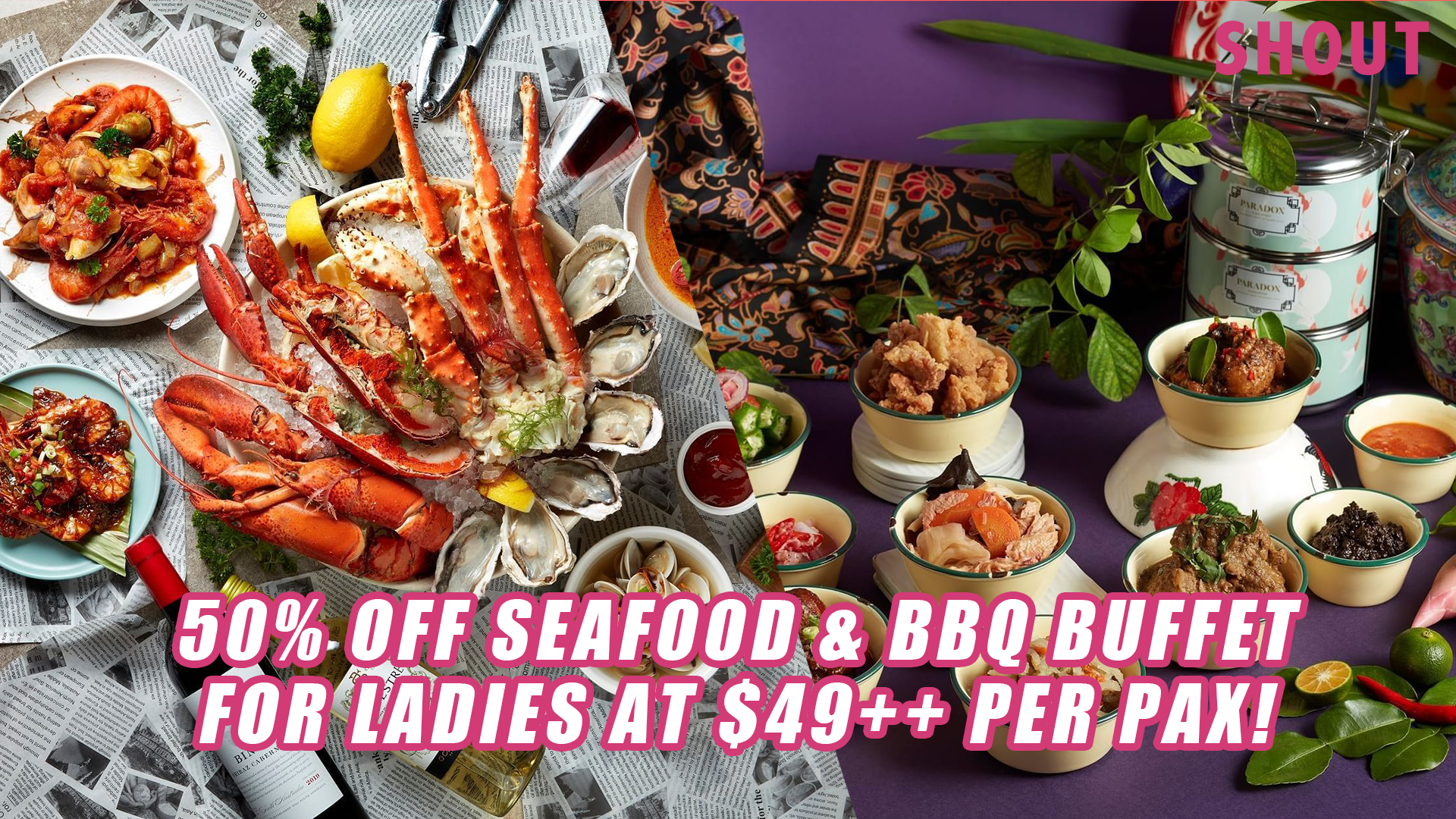 50% OFF SEAFOOD & BBQ BUFFET FOR LADIES IN THE MONTH OF MAY 2023 WITH  OYSTERS, LOBSTERS, SNOW CRABS & SCALLOPS! – Shout