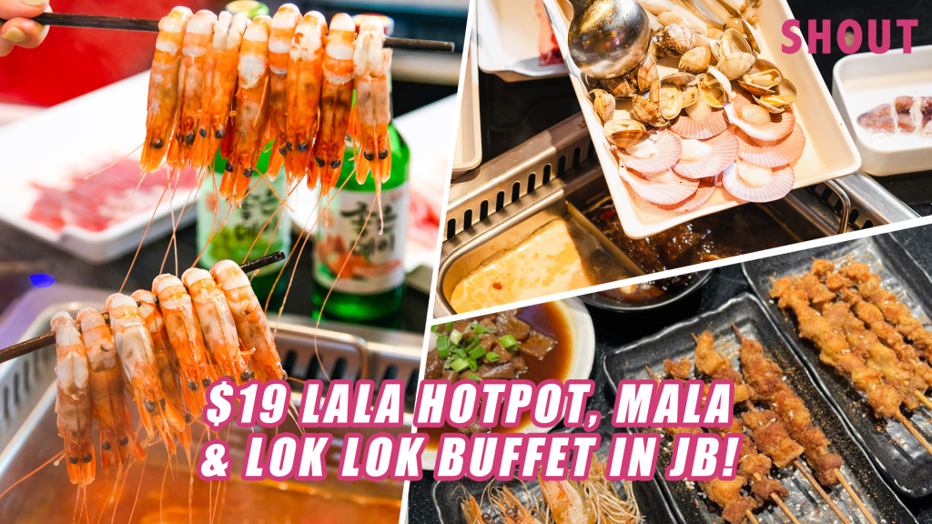 THIS RESTAURANT IN JOHOR BAHRU HAS LALA HOTPOT, MALA & LOK LOK BUFFET ...